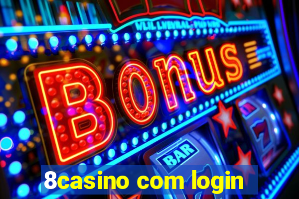 8casino com login